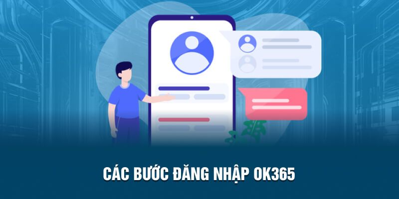 Các bước cụ thể cho việc đăng nhập OK365